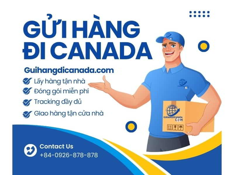 Gửi Hàng Đi Canada Giá Rẻ - Dịch Vụ Uy Tín, Nhanh Chóng, An Toàn